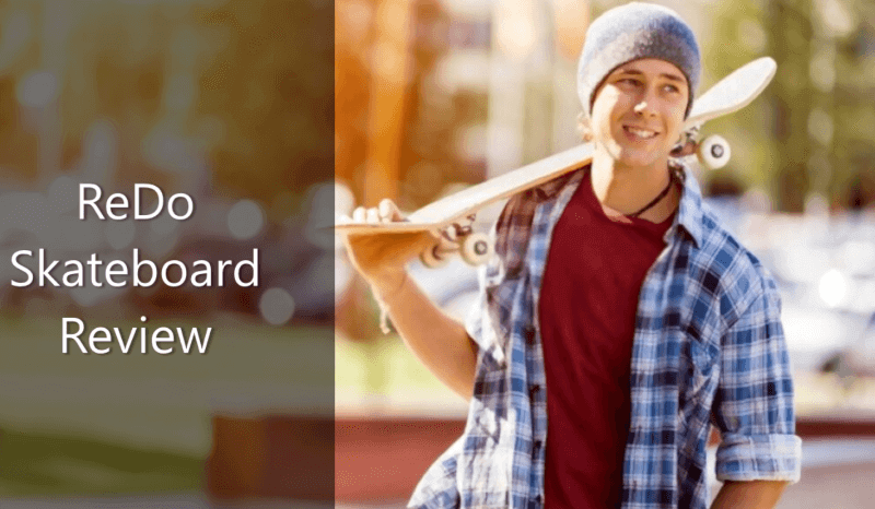 ReDo Skateboard Review